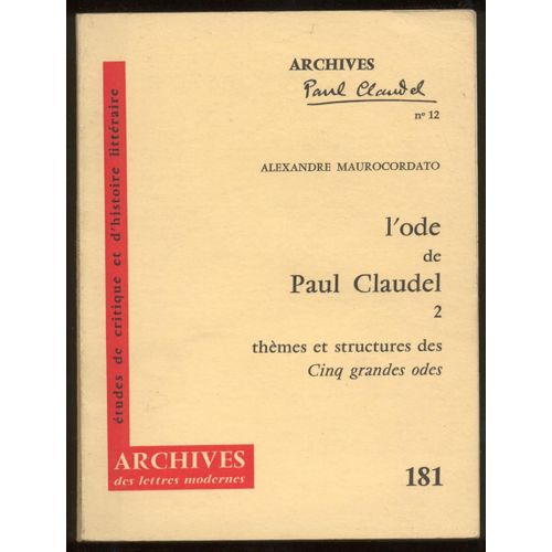 L'ode De Paul Claudel - 2 - Thmes Et Structures Des Cinq Grandes Odes   de Alexandre Maurocordato  Format Broch 