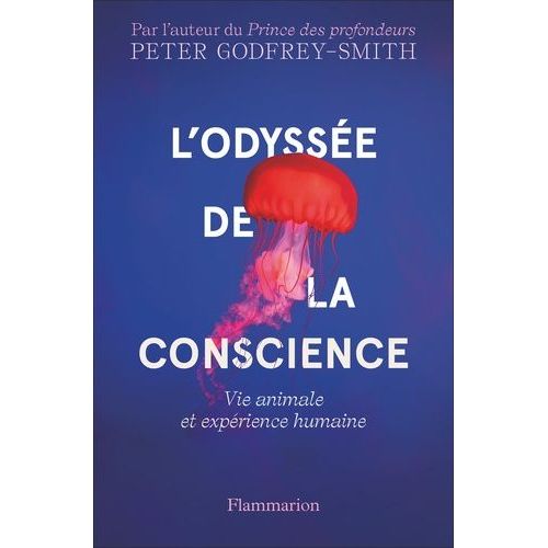 L'odysse De La Conscience - Vie Animale Et Exprience Humaine    Format Beau livre 