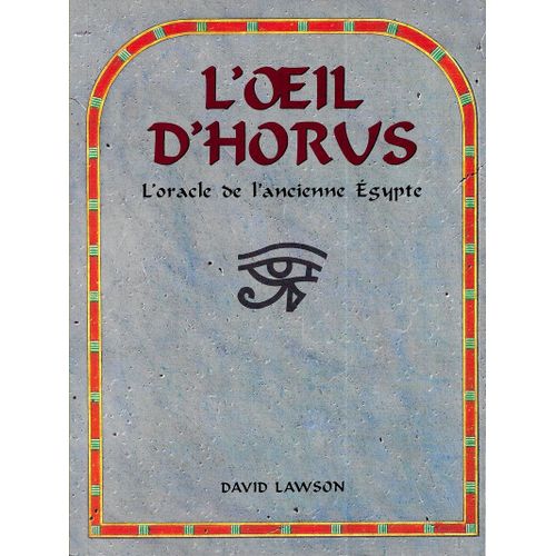 L' Oeil D' Horus . L' Oracle De L' Ancienne Egypte .   de David Lawson 