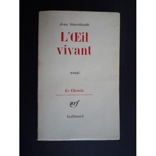 L' Oeil Vivant. Essai   de Jean Starobinski  Format Broch 