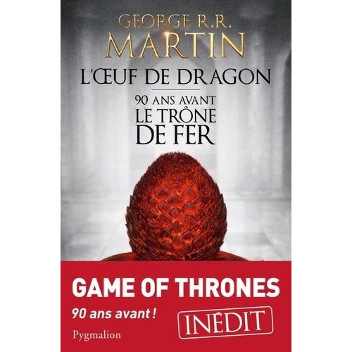 L'oeuf De Dragon - 90 Ans Avant Le Trne De Fer    Format Broch 