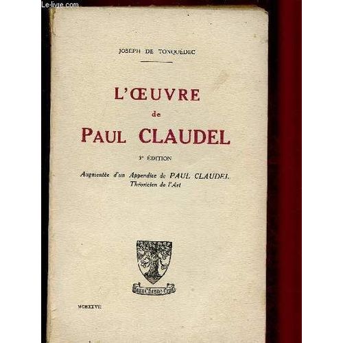 L Oeuvre De Paul Claudel - Augmente D Un Appendice De Paul Claudel   de DE TONQUEDEC JOSEPH 