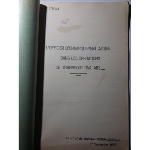 L'officier D'embarquement Arien Dans Les Oprations De Transport Par Air, Cours D'cole, Le Chef De Bataillon Mengin Lecreulx, 1er Semestre 1955