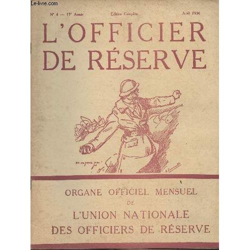 L Officier De Rserve - N4 Avril 1936 - 15e Anne - Communications De L U.N.O.R. - Les Ftes Anniversaires De L U.N.O.R. - Inauguration De La Statue D Andr Lefvre - Andr Lefvre - Le Doyen De L(...)   de Collectif 