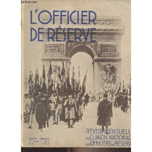 L Officier De Rserve - N5 - 16e Anne - Mai 1937 - Voeux Vots Par Le Congrs De Nice - Communication Importante - Le Congrs De Nice - La Sance Plnire - Le Conseil National - Le Banquet Officiel(...)   de Collectif 