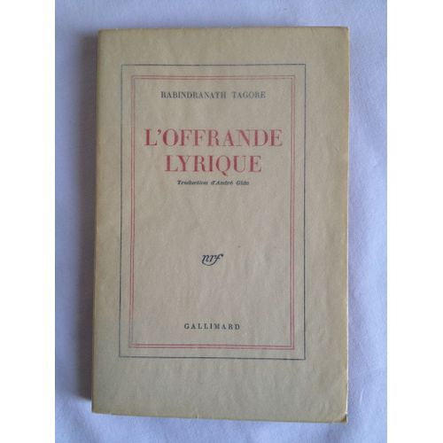 L'offrande Lyrique De Rabindranath Tagore. Traduction D'andr Gide   