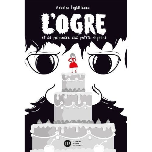 L'ogre Et Sa Princesse Aux Petits Oignons    Format Broch 