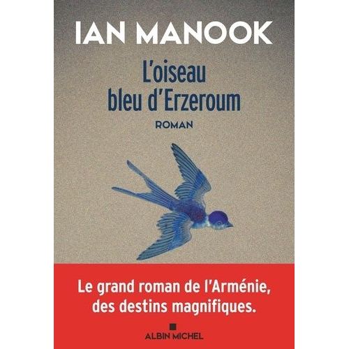L'oiseau Bleu D'erzeroum - Tome 1   de Manook Ian  Format Beau livre 