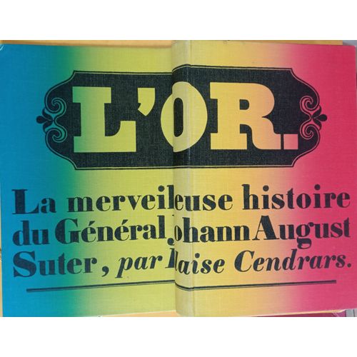 L'or La Merveilleuse Histoire Du Gnral Suter - Blaise Cendrars   
