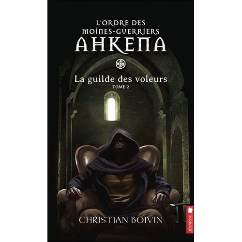 L'ordre Des Moines-Guerriers Ahkena - Tome 2 - La Guilde Des Voleurs    Format Poche 