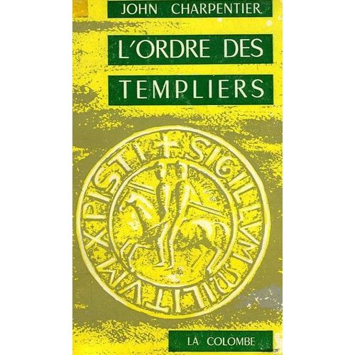 L'ordre Des Templiers   de john charpentier
