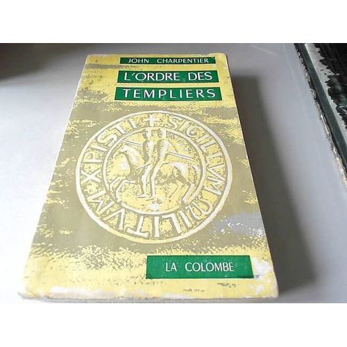 L Ordre Des Templiers   de John Charpentier  Format Broch 