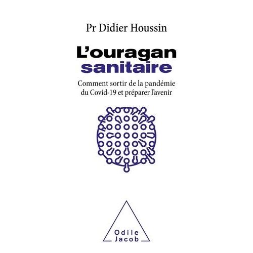 L'ouragan Sanitaire - Comment Sortir De La Pandmie Covid-19 Et Prparer L'avenir    Format Grand Format 