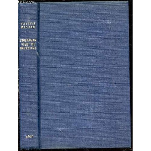 L'ouragan Vient De Navarone.   de alistair maclean