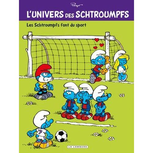 L'univers Des Schtroumpfs - Tome 6 - Les Schtroumpfs Font Du Sport  