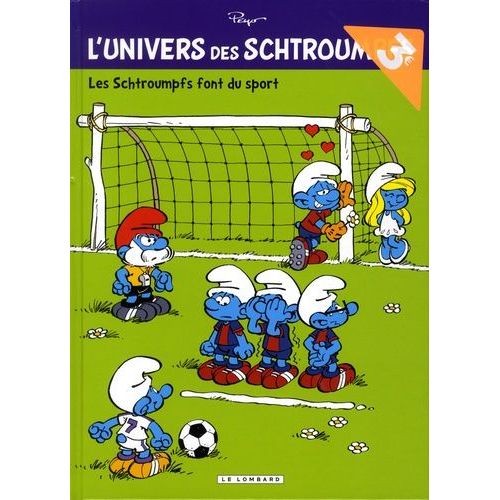 L'univers Des Schtroumpfs - Tome 6 - Les Schtroumpfs Font Du Sport    Format Album 