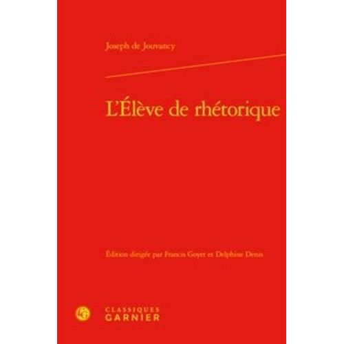 L'lve De Rhtorique   de Jouvancy Joseph de  Format Beau livre 