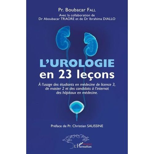 L'urologie En 23 Leons - A L'usage Des tudiants En Mdecine De Licence 3, De Master 2 Et Des Candidats  L'internat Des Hpitaux En Mdecine    Format Non Precis 