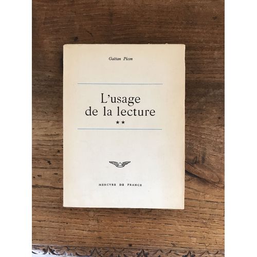 L'usage De La Lecture. Tome 2. Suite Balzacienne -Suite Contemporaine.   de Gatan Picon 