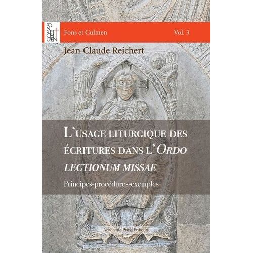 L'usage Liturgique Des critures Dans L'ordo Lectionum Missae - Principes-Procdures-Exemples   de Reichert Jean-Claude  Format Beau livre 