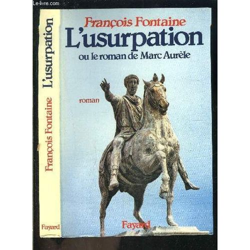L Usurpation Ou Le Roman De Marc Aurele   de franois fontaine  Format Broch 