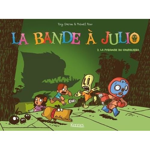 La Bande  Julio Tome 2 - La Pyramide Du Chupacabra   de Emeriau Tony  Format Album 