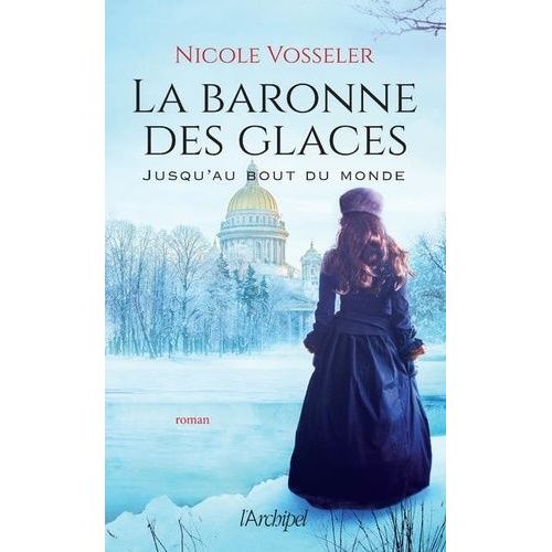 La Baronne Des Glaces - Tome 1 - Jusqu'au Bout Du Monde    Format Beau livre 