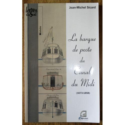 La Barque De Poste Du Canal Du Midi   de jean michel sicard  Format Broch 
