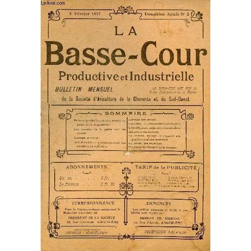 La Basse-Cour Productive Et Industrielle N2 2me Anne 5 Fv. 1917 - Foire Aux Volailles, Oisons,Canetons,Poussins  Angouleme - Les Mfaits De La Gele Sur Les Poules - levage Artificiel -(...)   de Collectif 