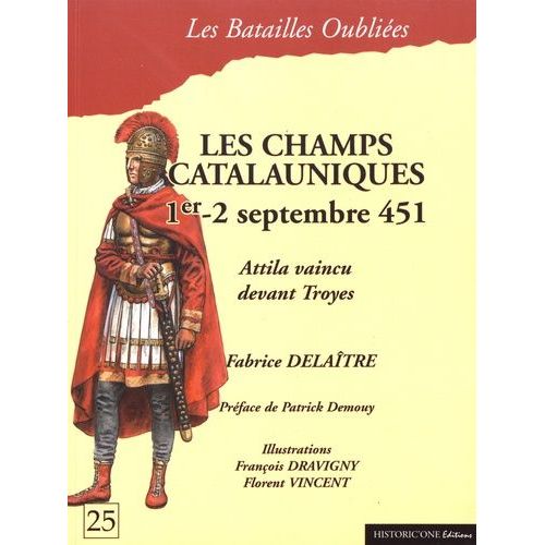 La Bataille Des Champs Catalauniques, 1er - 2 Septembre 451 | Rakuten