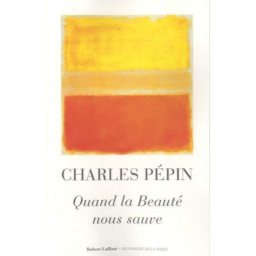 Quand La Beaut Nous Sauve   de Ppin Charles  Format Grand Format 