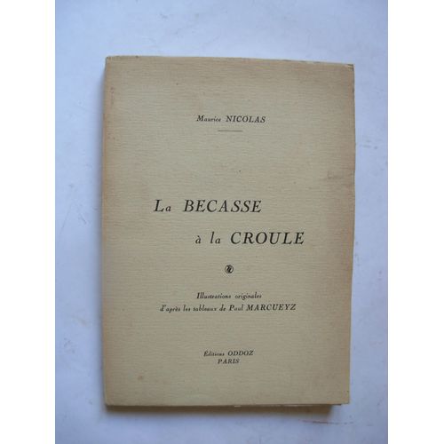 La Bcasse  La Crole.   de Nicolas Maurice (Paul Marcueyz) 