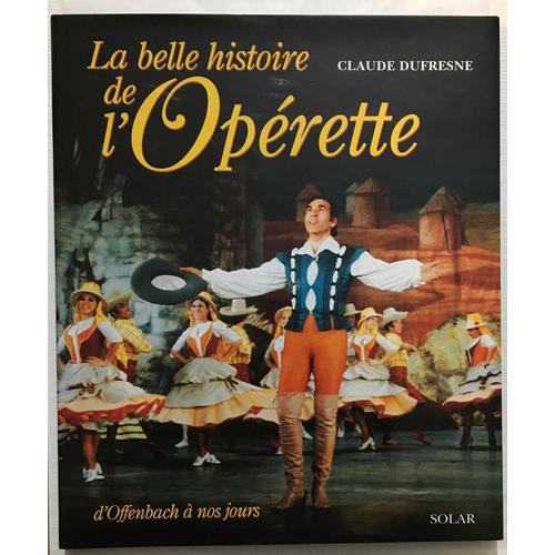 La Belle Histoire De L'oprette D'offenbah  Nos Jours   de claude dufresne 