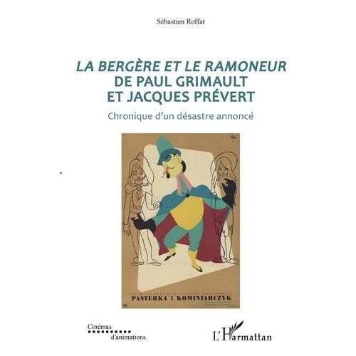 La Bergre Et Le Ramoneur De Paul Grimault Et Jacques Prvert - Chronique D'un Dsastre Annonc    Format Beau livre 