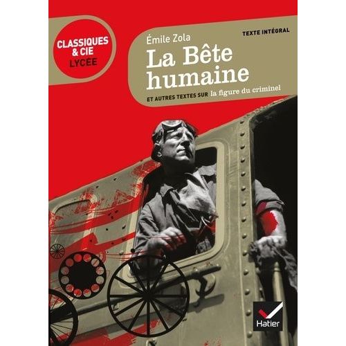 La Bte Humaine - Et Autres Textes Sur La Figure Du Criminel    Format Poche 