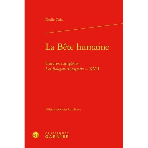 La Bte Humaine - Oeuvres Compltes, Les Rougon-Macquart   de Zola Emile  Format Beau livre 