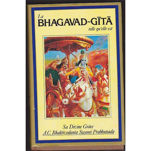 La Bhagavad Gita Telle Qu Elle Est   de Sa Divine Gr Ce A. C. Bha... 