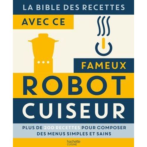 La Bible Des Recettes Avec Ce Fameux Robot Cuiseur...  
