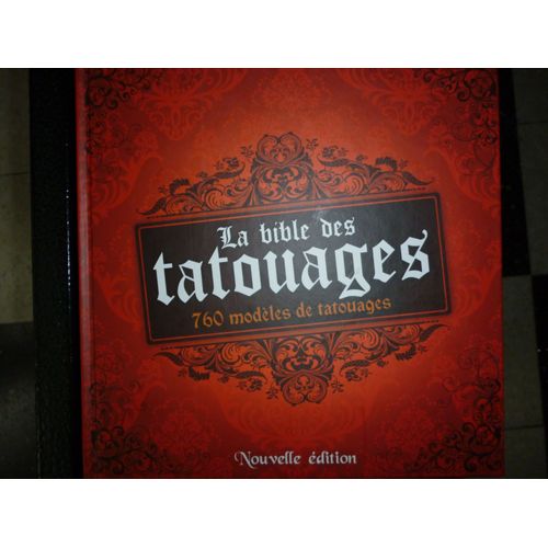 La Bible des tatouages 760 modèles de tatouages nouvelle édition Rakuten