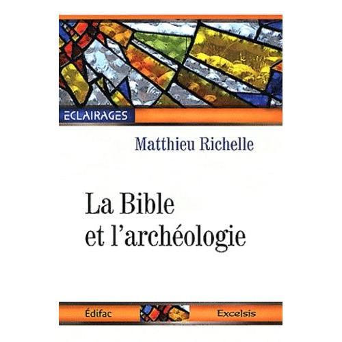 La Bible Et L'archologie    Format Broch 