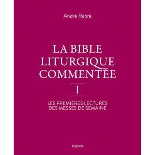 La Bible Liturgique Commente  
