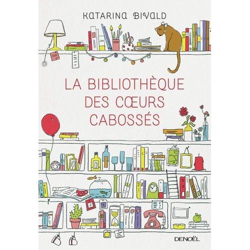 La Bibliothque Des Coeurs Cabosss   de Bivald Katarina  Format Beau livre 