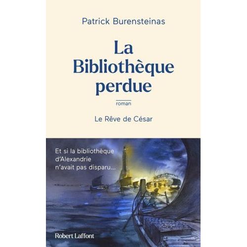 La Bibliothque Perdue - Le Rve De Csar  