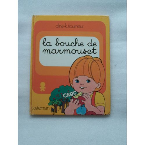 La Bouche De Marmouset   de dina-K.tourneur  Format Cartonn 