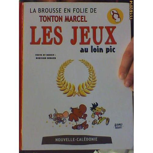 La Brousse En Folie 24 Les Jeux Au Loin Pic   de bernard berger  Format Album 