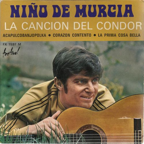 La Cancion Del Condor (A. Neel - J.M. Munoz) 2'05 - Corazon Contento (Palito Ortega) 2'30  /  Acapulcobanjopolka (Charly Niessen) 2'05 - La Prima Cosa Bella (N. Di Bari - Mogol) 2'30 - Nino De Murcia