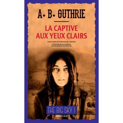 The Big Sky - Tome 1 - La Captive Aux Yeux Clairs    Format Grand Format 