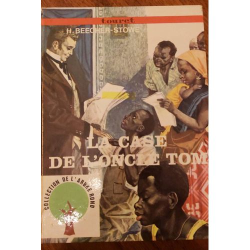 La Case De L Oncle Tom De H. Becher-Stowe   