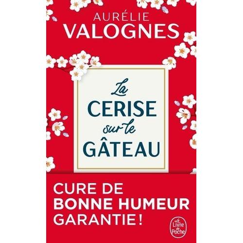 La Cerise Sur Le Gteau   de Valognes Aurlie  Format Poche 