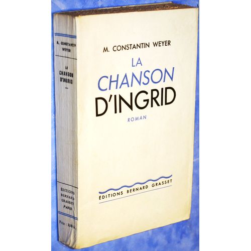 La Chanson D'ingrid de Constantin-Weyer